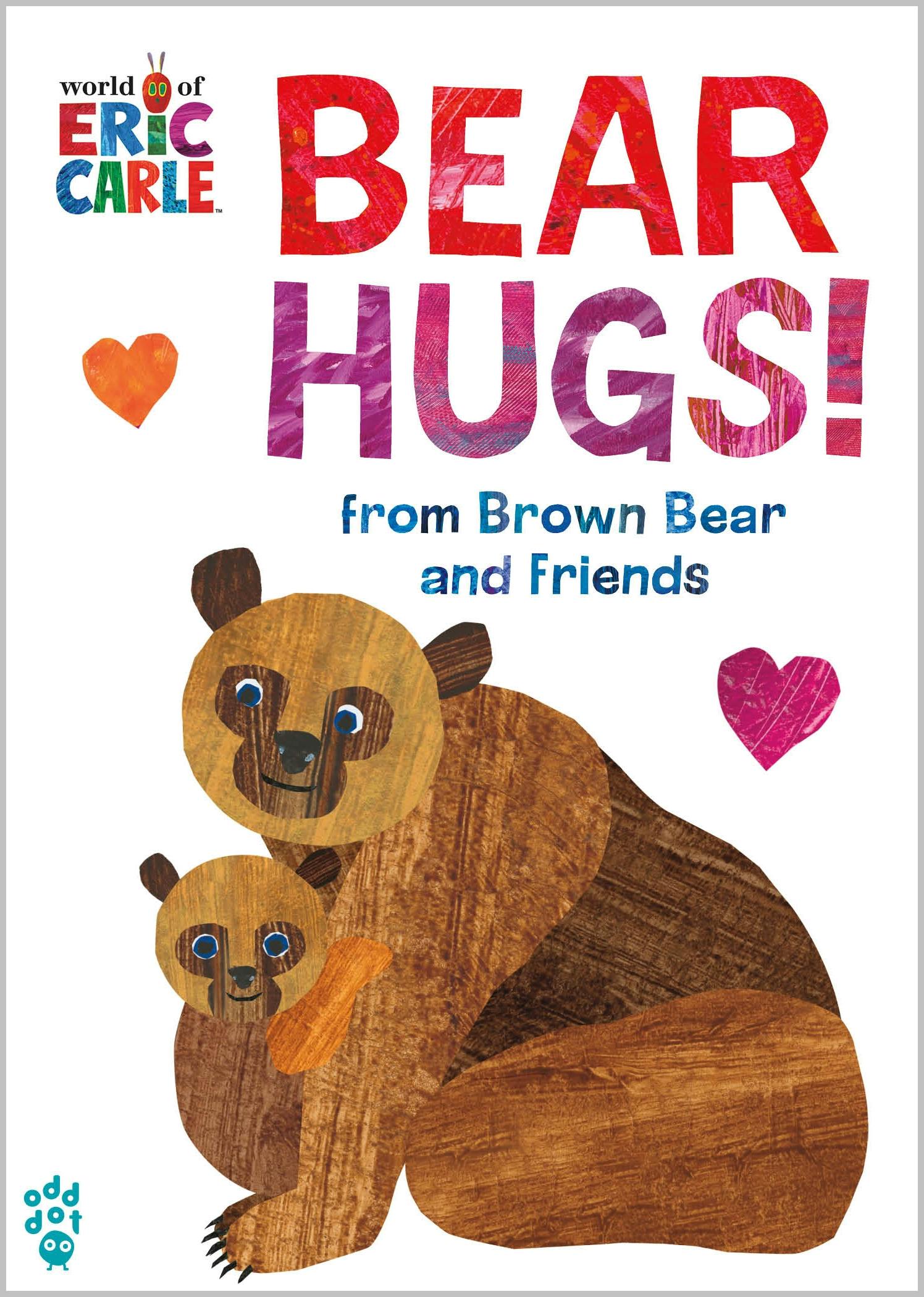 Bear Hugs! From Brown Bear