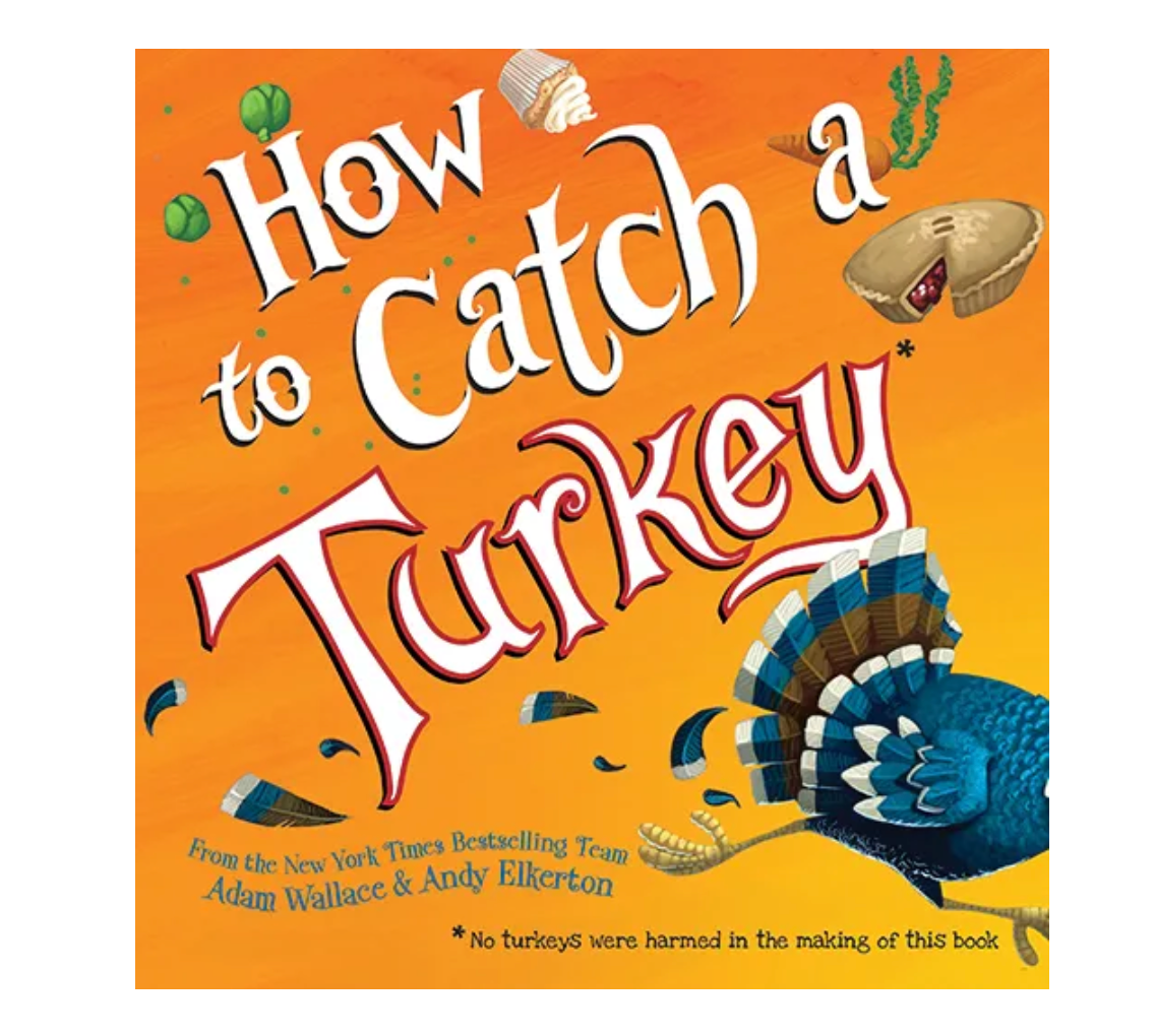 How to Catch a Turkey